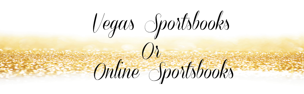 vegas sportsbooks vs online sportsbooks